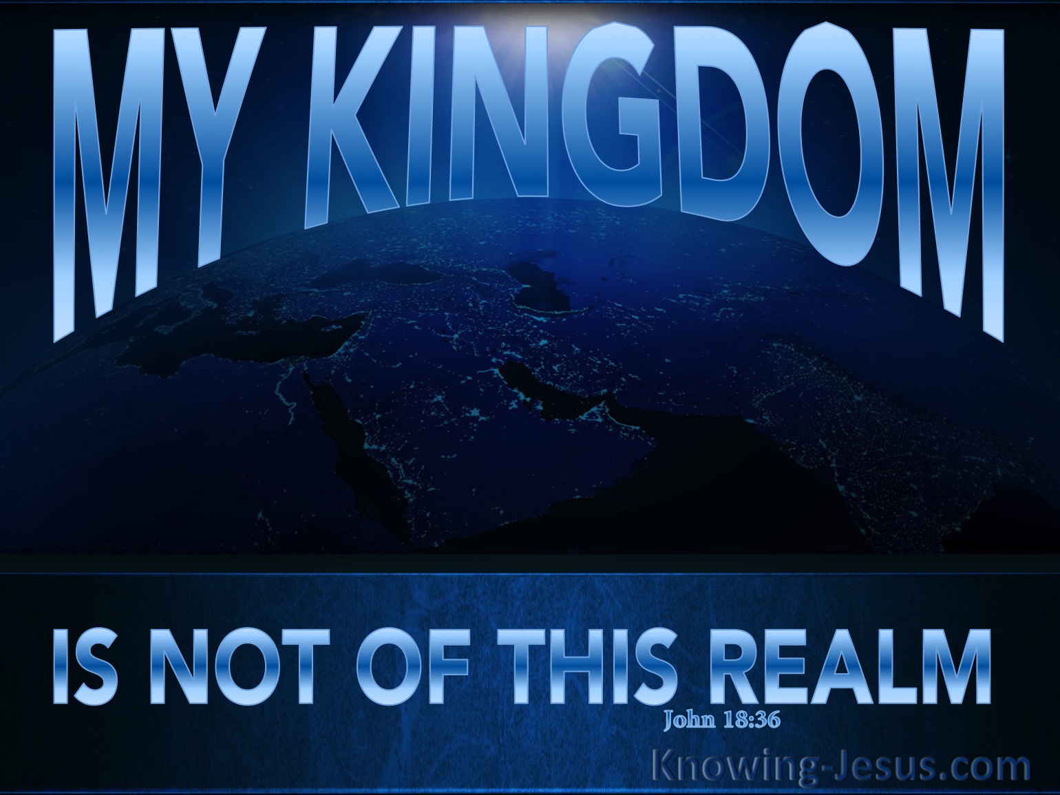 Jesus answered, My kingdom is not of this world: if my kingdom were of this  world, then would my servants fight, that I…