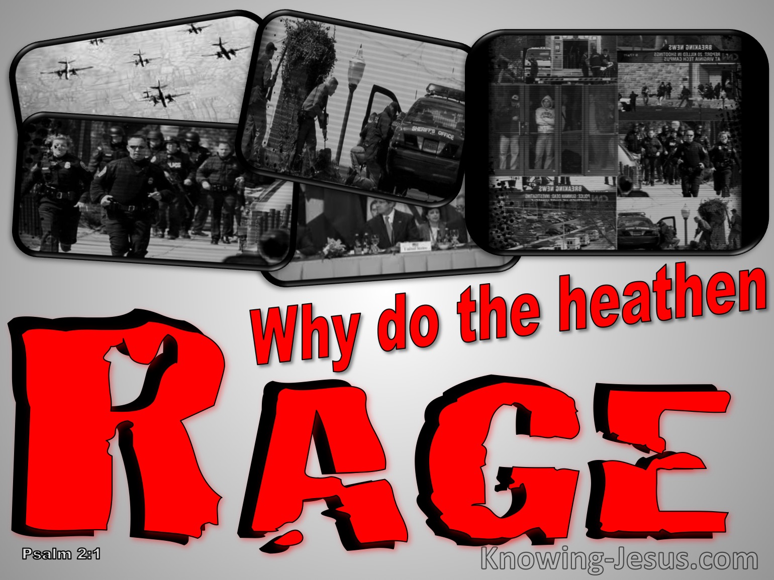 Image result for WHY DO THE HEATHENS RAGE?