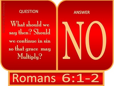 What Does Romans 6:1 Mean?