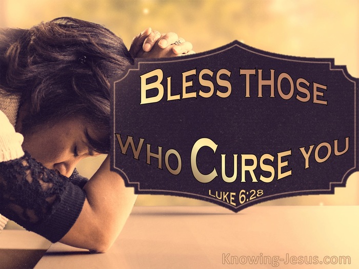 What does it mean to bless those who curse you (Luke 6:28)?