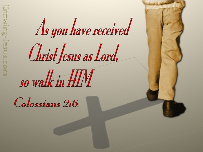 What Does Colossians 2:6 Mean?